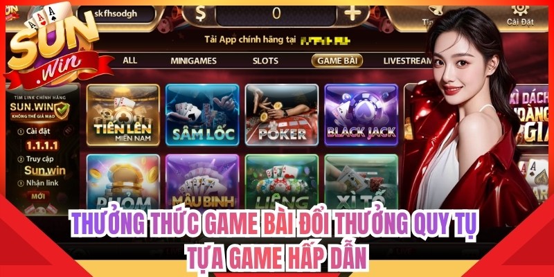 Trang chủ 10 Thưởng thức game bài đổi thưởng quy tụ tựa game hấp dẫn